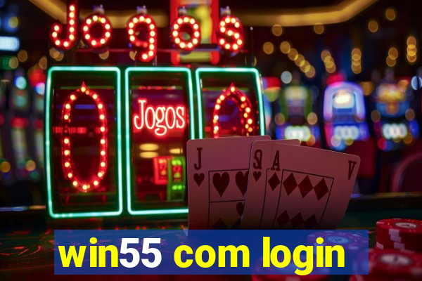 win55 com login